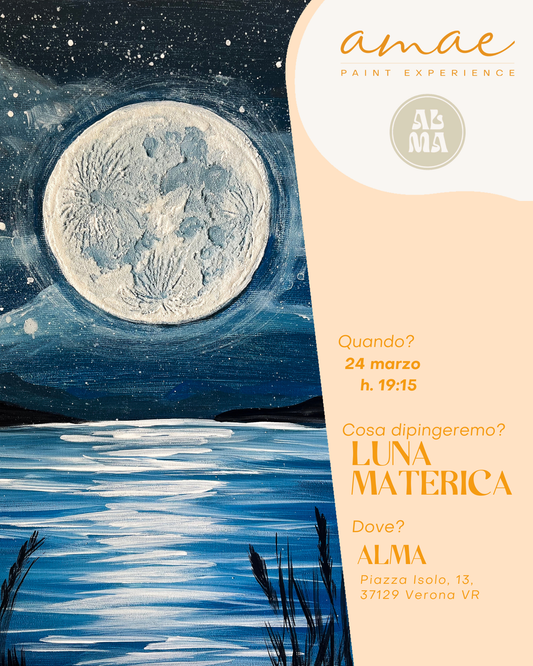 LUNA MATERICA AMAE | 24 marzo h 19:15 @ALMA Verona VR